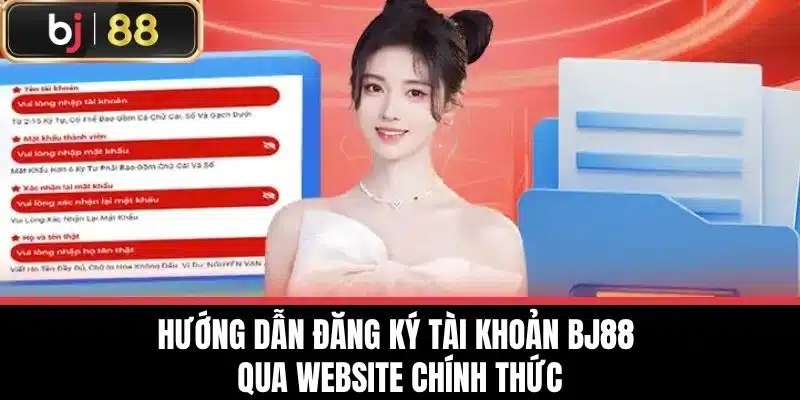 Hướng dẫn đăng ký tài khoản BJ88 qua website chính thức